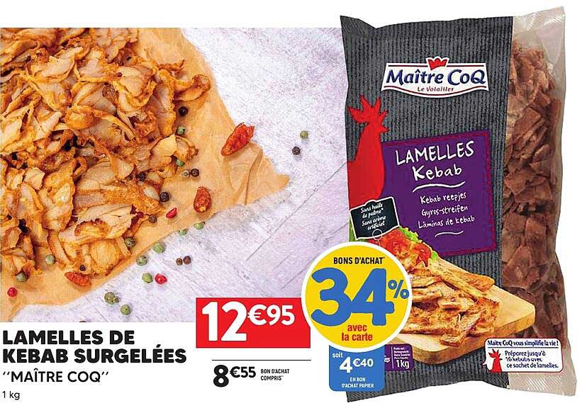 LAMELLES DE KEBAB SURGELÉES “MAÎTRE COQ”