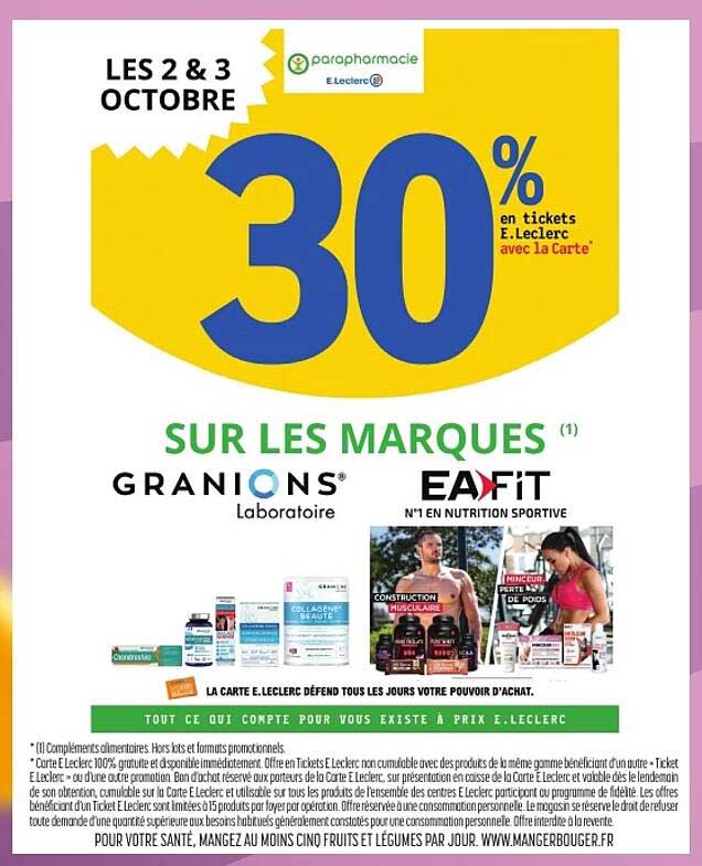 LES 2 & 3 OCTOBRE 30% en tickets E.Leclerc avec la carte* SUR LES MARQUES GRANIONS Laboratoire EAFIT N°1 EN NUTRITION SPORTIVE