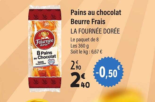 Pains au chocolat Beurre Frais LA FOURNÉE DORÉE