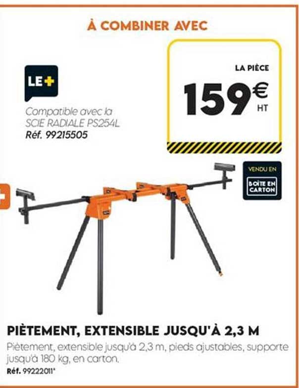 PIÈTEMENT, EXTENSIBLE JUSQU'À 2,3 M