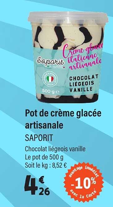 Pot de crème glacée artisanale SAPORIT Chocolat liégeois vanille Le pot de 500 g Soit le kg : 8,52 €