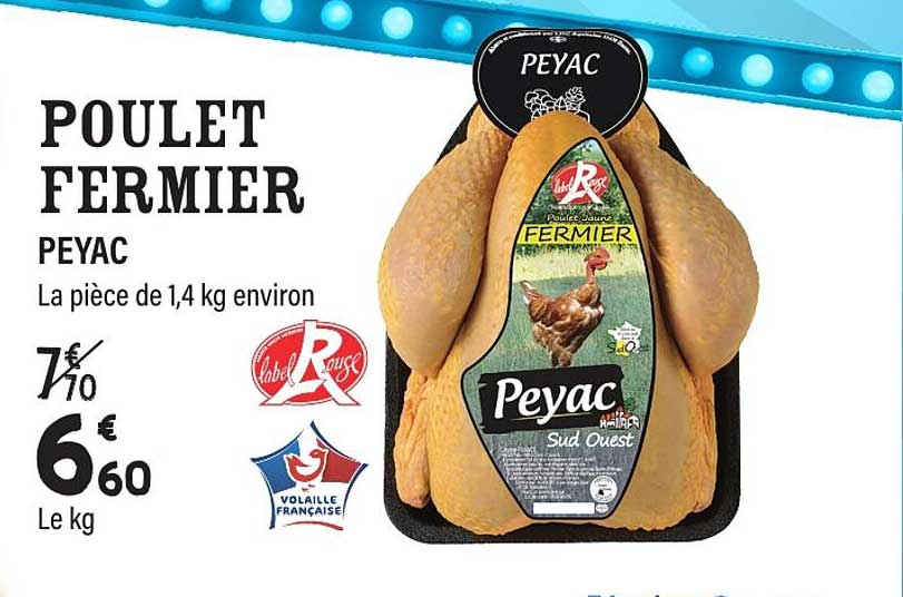 POULET FERMIER PEYAC La pièce de 1,4 kg environ