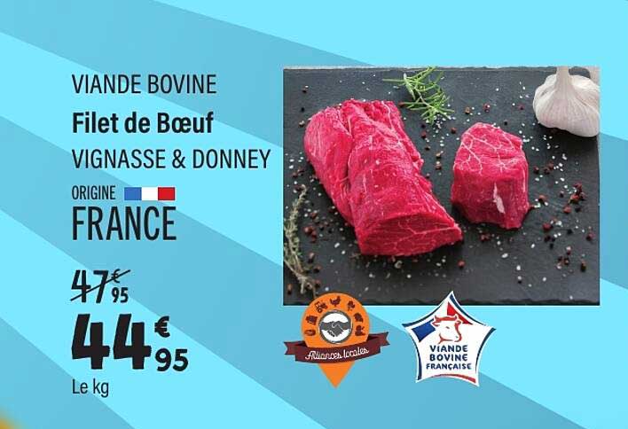 VIANDE BOVINE Filet de Bœuf VIGNASSE & DONNEY ORIGINE FRANCE