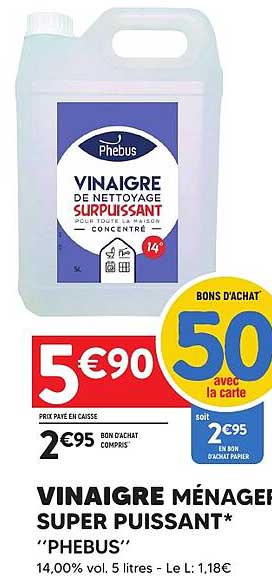 VINAIGRE MÉNAGER SUPER PUISSANT* “PHEBUS”