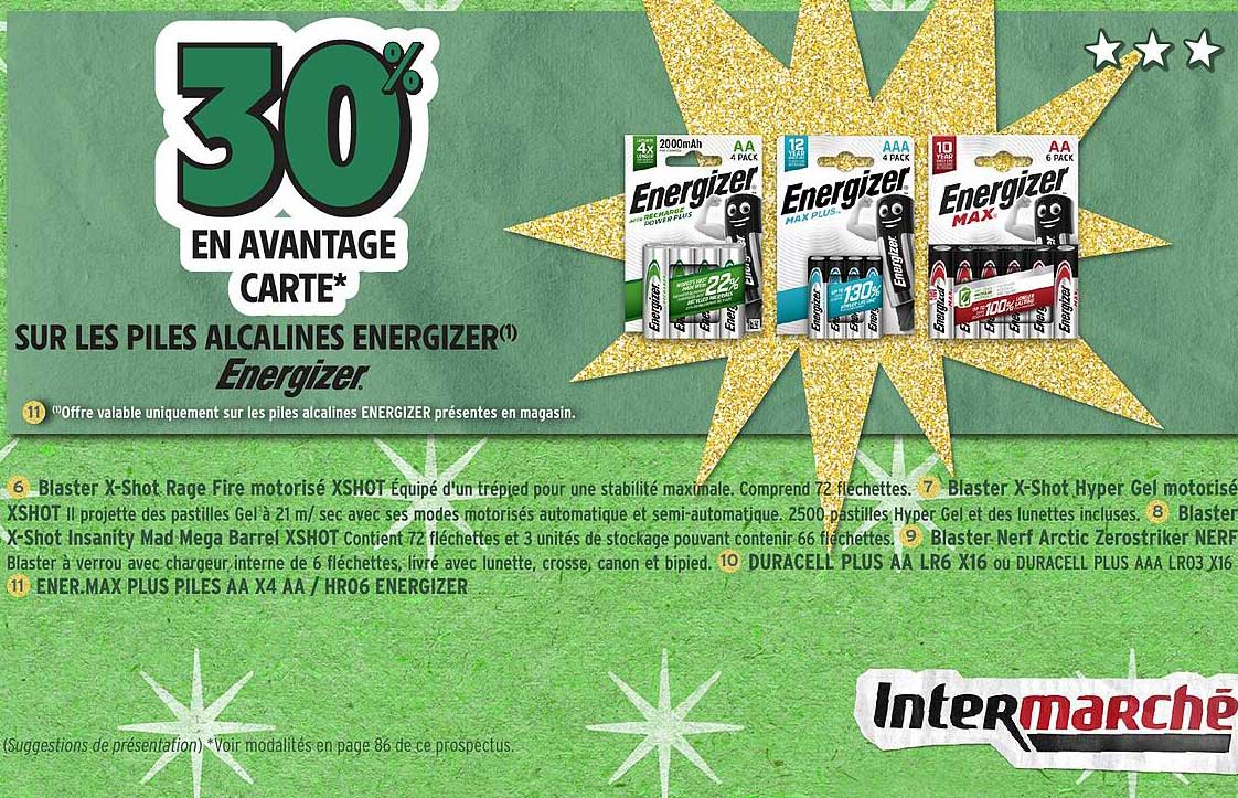 30% EN AVANTAGE CARTE* SUR LES PILES ALCALINES ENERGIZER()