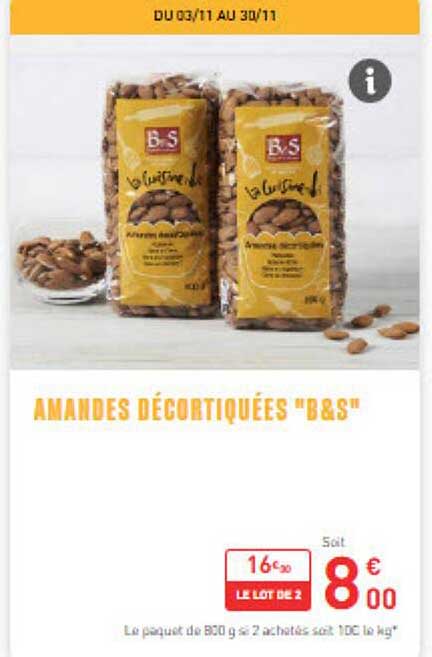 AMANDES DÉCORTIQUÉES "B&S"