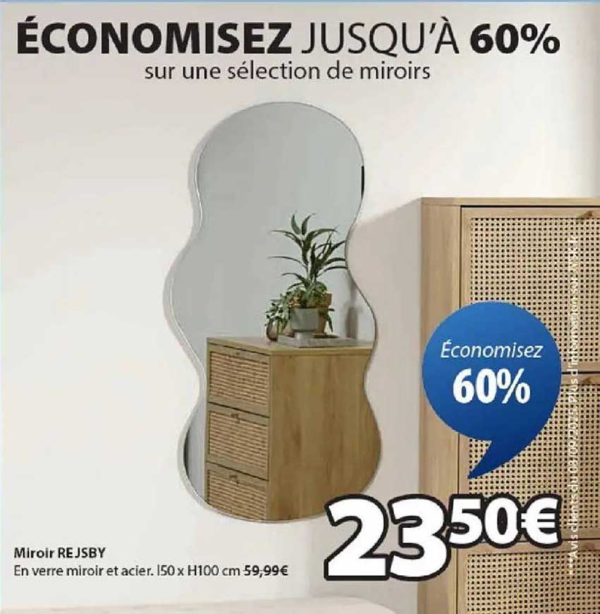 ÉCONOMISEZ JUSQU’À 60% sur une sélection de miroirs