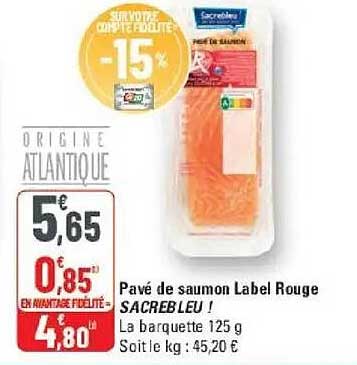 Pavé de saumon Label Rouge SACREBLEU !