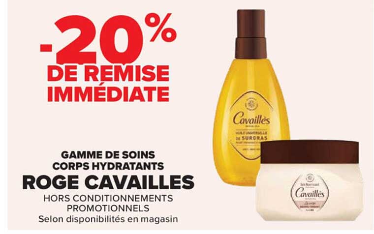 ROGE CAVAILLES -20% DE REMISE IMMEDIATE