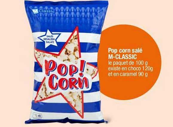 Pop corn salé M-CLASSIC le paquet de 100 g existe en choco 120g et en caramel 90 g