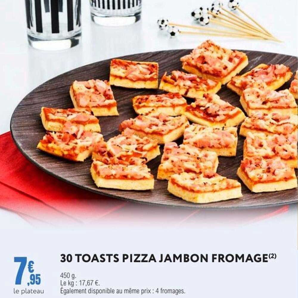 30 TOASTS PIZZA JAMBON FROMAGE