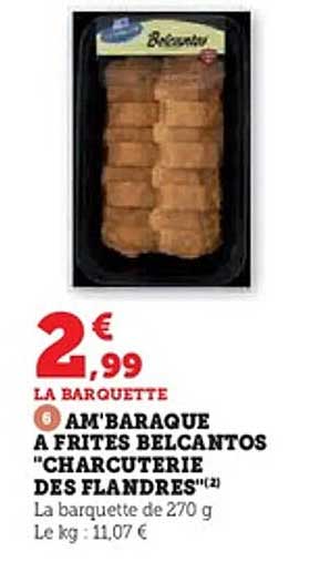 AM'BARQUE A FRITES BELCANTOS "CHARCUTERIE DES FLANDRES"