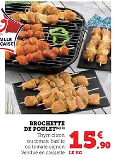 BROCHETTE DE POULET***