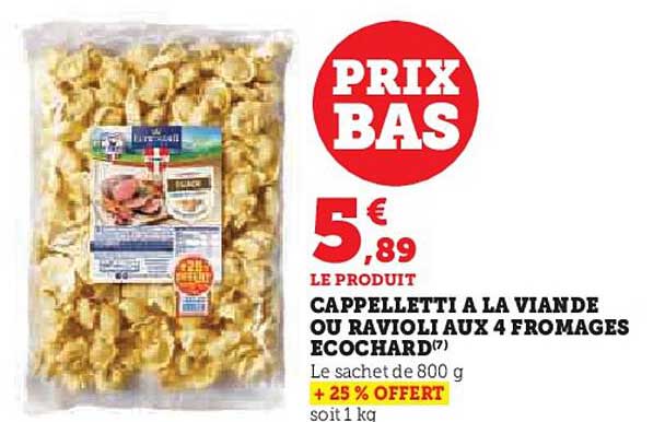 CAPPELLETTI A LA VIANDE OU RAVIOLI AUX 4 FROMAGES ECOCHARD