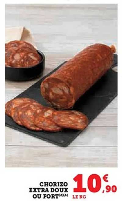 CHORIZO EXTRA DOUX OU FORT