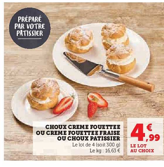 CHOUX CREME FOUETTEE OU CREME FOUETTEE FRAISE OU CHOUX PATISSIER