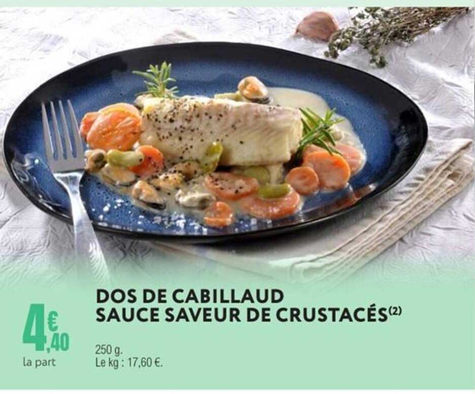 DOS DE CABILLAUD SAUCE SAVEUR DE CRUSTACÉS