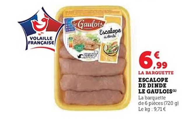 ESCALOPE DE DINDE LE GAULOIS