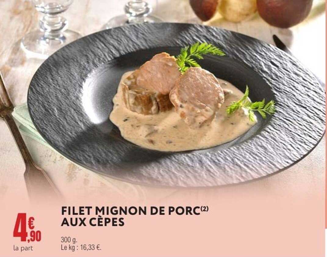 FILET MIGNON DE PORC AUX CÈPES