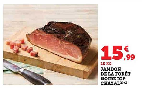 JAMBON DE LA FORÊT NOIRE IGP CHAZAL