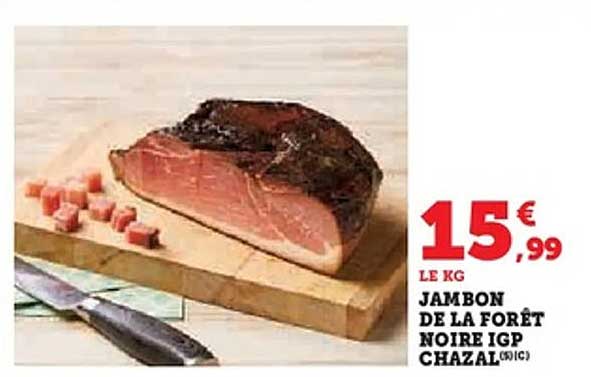 JAMBON DE LA FORÊT NOIRE IGP CHAZAL