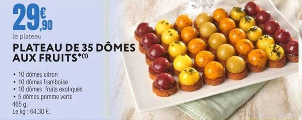 PLATEAU DE 35 DÔMES AUX FRUITS