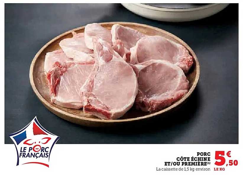 PORC CÔTE ÉCHINE ET/OU PREMIÈRE