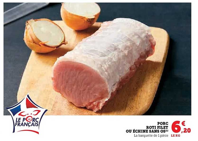 PORC RôTI FILET OU ÉCHINE SANS OS