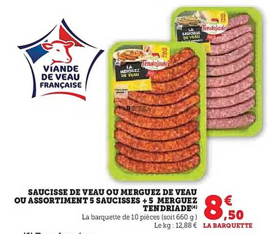 SAUCISSE DE VEAU OU MERGUEZ DE VEAU OU ASSORTIMENT 5 SAUCISSES + 5 MERGUEZ TENDRADE
