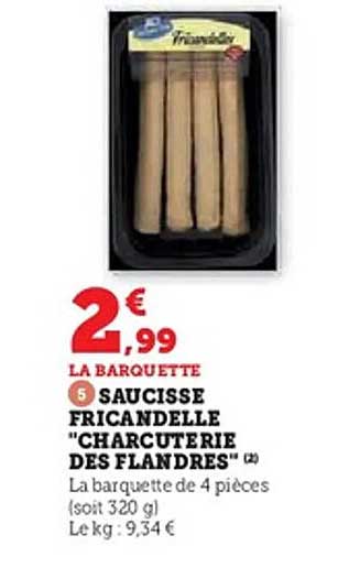 SAUCISSE FRICANDELLE "CHARCUTERIE DES FLANDRES"
