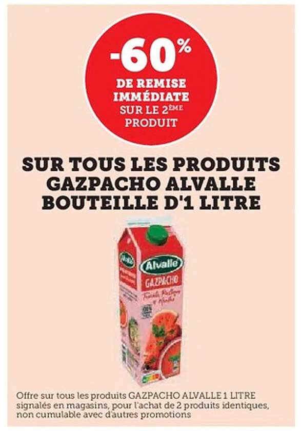 SUR TOUS LES PRODUITS GAZPACHO ALVALLE BOUTEILLE D'1 LITRE