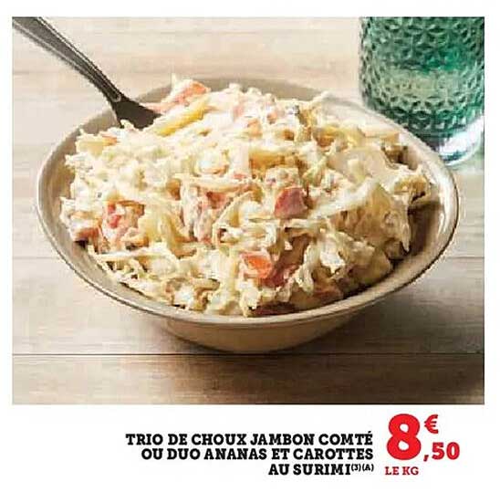 TRIO DE CHOUX JAMBON COMTÉ OU DUO ANANAS ET CAROTTES AU SURIMI