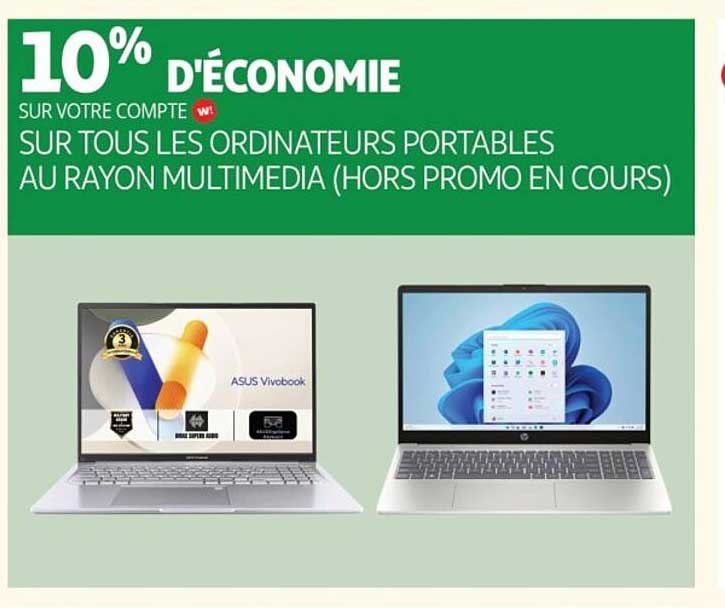 10% D'ÉCONOMIE SUR VOTRE COMPTE W! SUR TOUS LES ORDINATEURS PORTABLES AU RAYON MULTIMEDIA (HORS PROMO EN COURS)