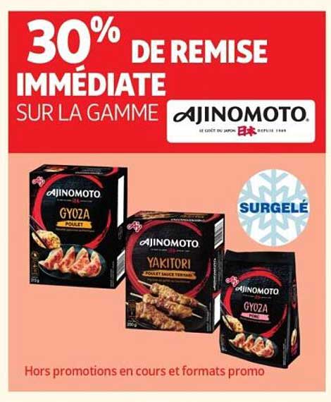 30% DE REMISE IMMEDIATE SUR LA GAMME AJINOMOTO