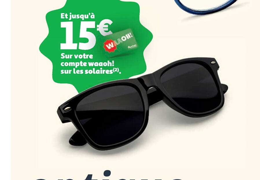 Et jusqu’à 15€ sur votre compte waaoh! sur les solaires(2).