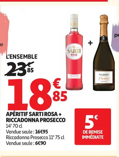 L'ENSEMBLE 18€85 APÉRITIF SARTI ROSA + RICCADONNA PROSECCO