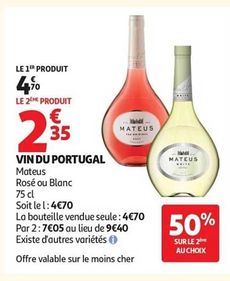 VIN DU PORTUGAL Mateus Rosé ou Blanc 75 cl