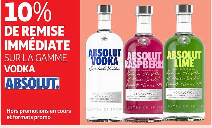 10% DE REMISE IMMÉDIATE SUR LA GAMME VODKA ABSOLUT