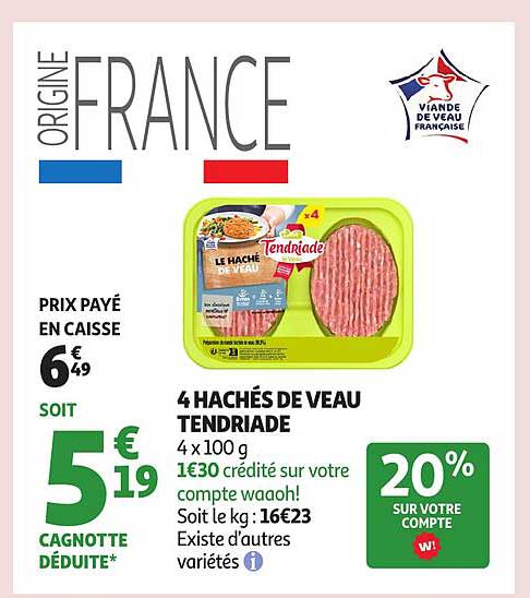 4 HACHÉS DE VEAU TENDRIADE