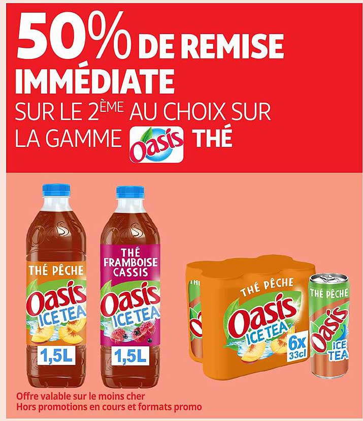 50% DE REMISE IMMÉDIATE SUR LE 2ÈME AU CHOIX SUR LA GAMME OASIS THÉ