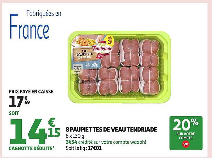 8 PAUPIETTES DE VEAU TENDRIADE