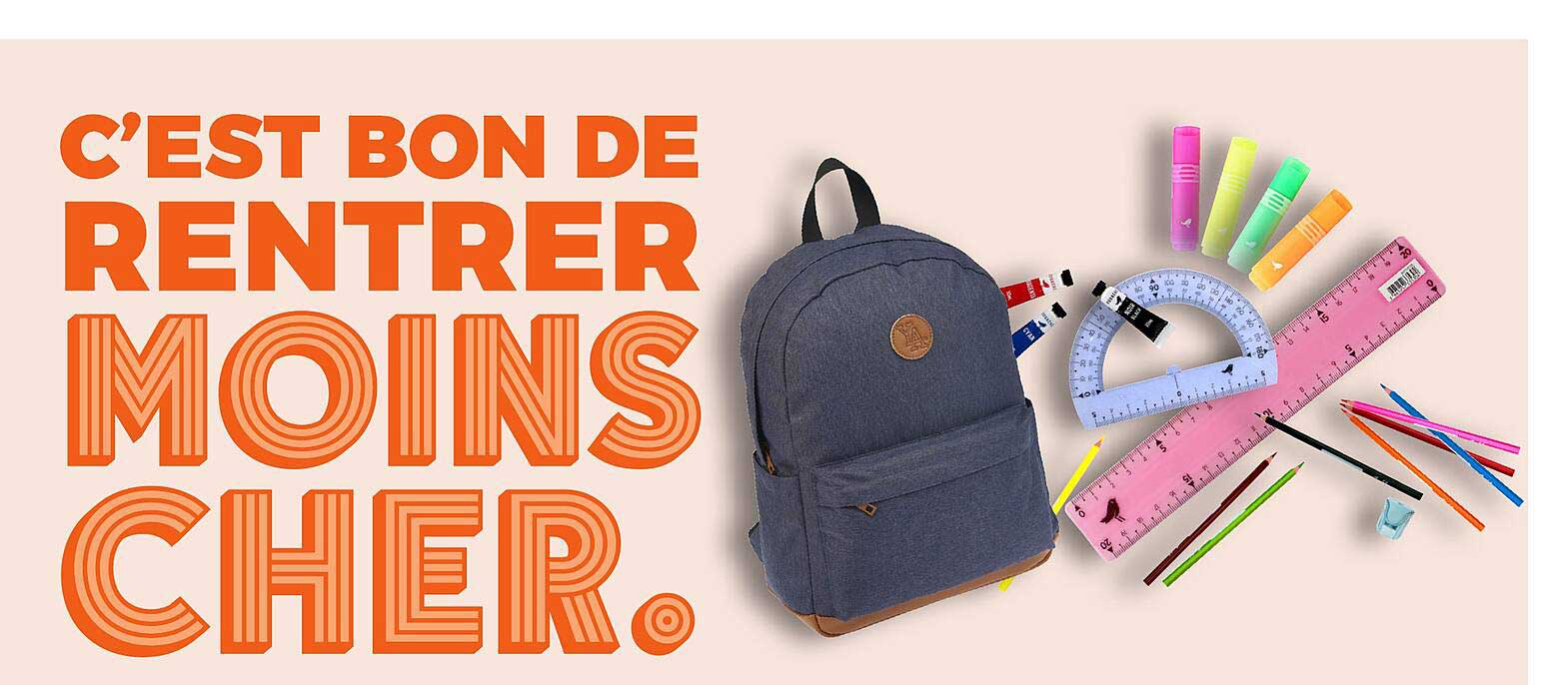 C’EST BON DE RENTRER MOINS CHER.