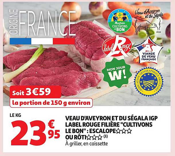VEAU D'AVEYRON ET DU SÉGALAIL IGP LABEL ROUGE FILIÈRE "CULTIVONS LE BON" : ESCALOPE OU RÔTI