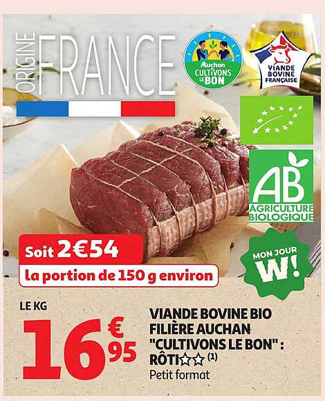 VIANDE BOVINE BIO FILIÈRE AUCHAN "CULTIVONS LE BON" : RÔTI