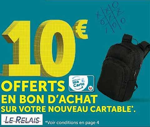 10€ OFFERTS EN BON D'ACHAT SUR VOTRE NOUVEAU CARTABLE