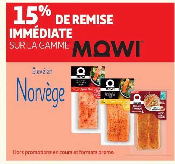 15% DE REMISE IMMÉDIATE SUR LA GAMME MOWI Élevé en Norvège