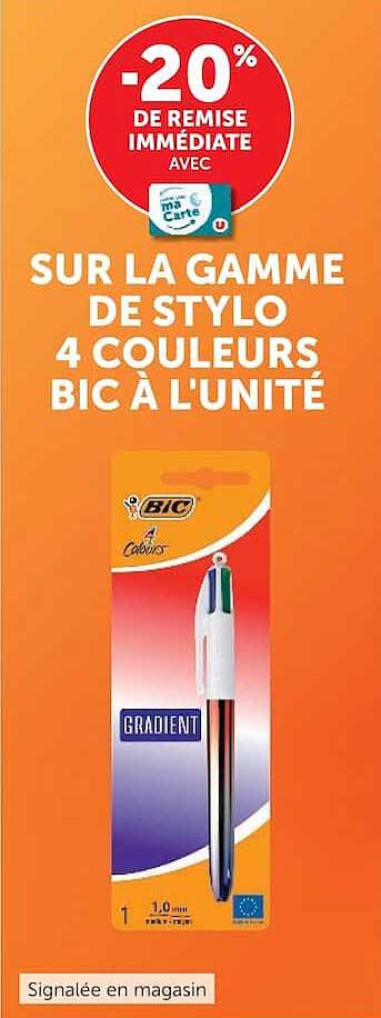-20% DE REMISE IMMÉDIATE AVEC ma carte U SUR LA GAMME DE STYLO 4 COULEURS BIC À L'UNITÉ