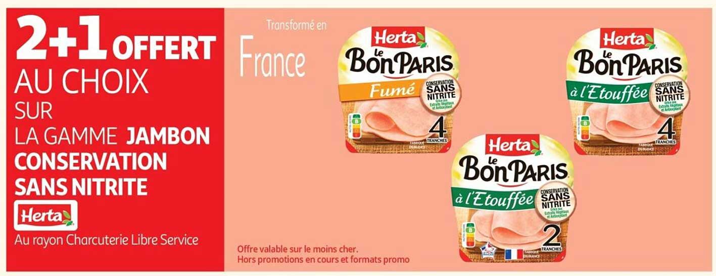 2+1 OFFERT AU CHOIX SUR LA GAMME JAMBON CONSERVATION SANS NITRITE