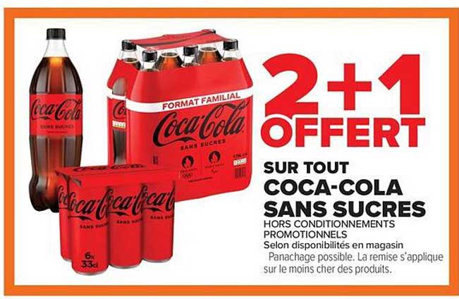 2+1 OFFERT SUR TOUT COCA-COLA SANS SUCRES