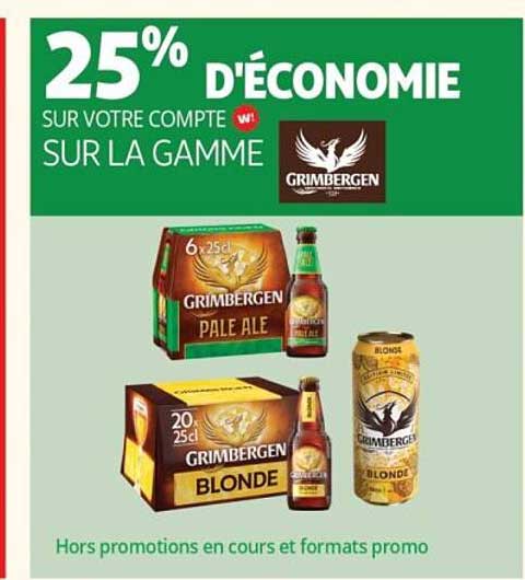 25% D'ÉCONOMIE SUR VOTRE COMPTE SUR LA GAMME GRIMBERGEN